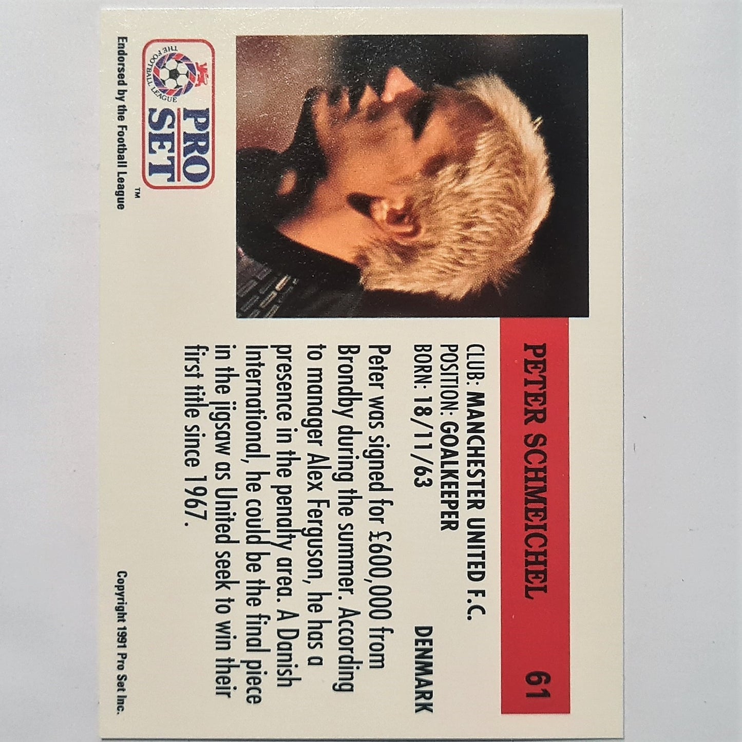 Peter Schmeichel 1991-92 Pro Set Football League Soccer #61 Manchester United debut Season Case Fresh Sleeved stunning example