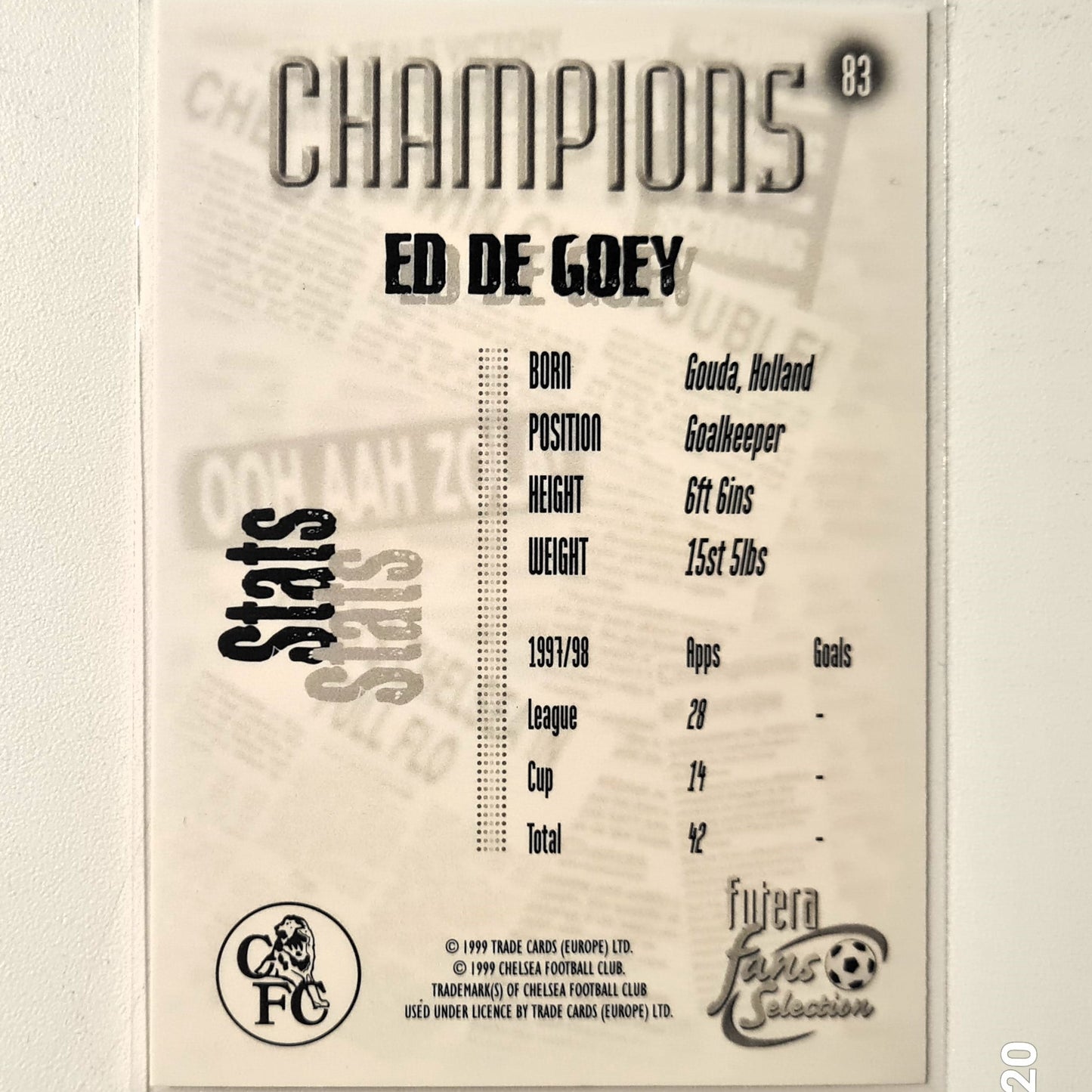 Ed De Goey 1999 Futera Fans Selection Champions #83 Soccer Football Chelsea excellent Sleeved