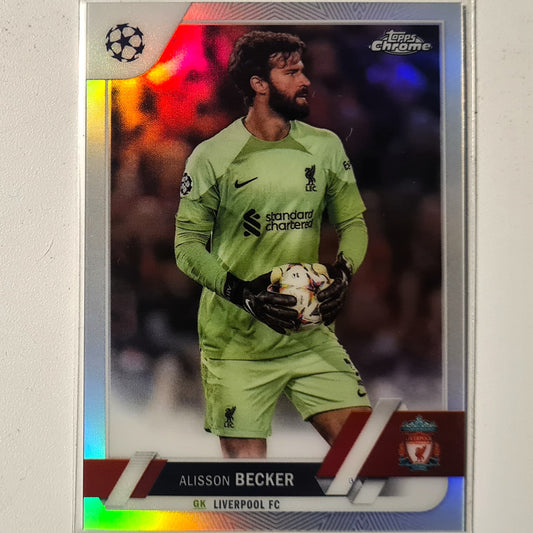 Alisson Becker 2023 Topps Chrome Champions League refractor #74 Soccer football Liverpool Excellent/mint sleeved