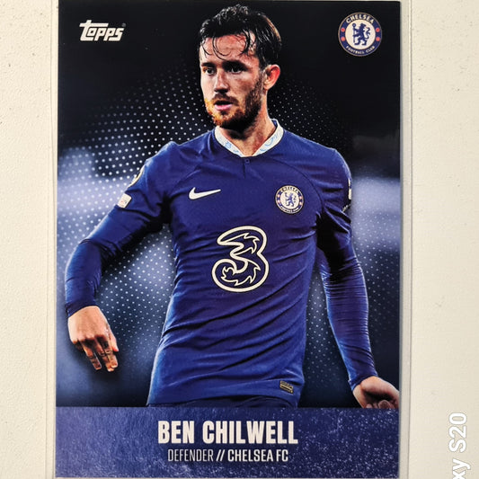 Ben Chilwell 2023 Topps Chelsea team set Football Chelsea excellent Sleeved