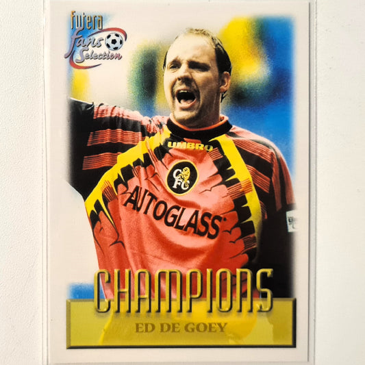 Ed De Goey 1999 Futera Fans Selection Champions #83 Soccer Football Chelsea excellent Sleeved