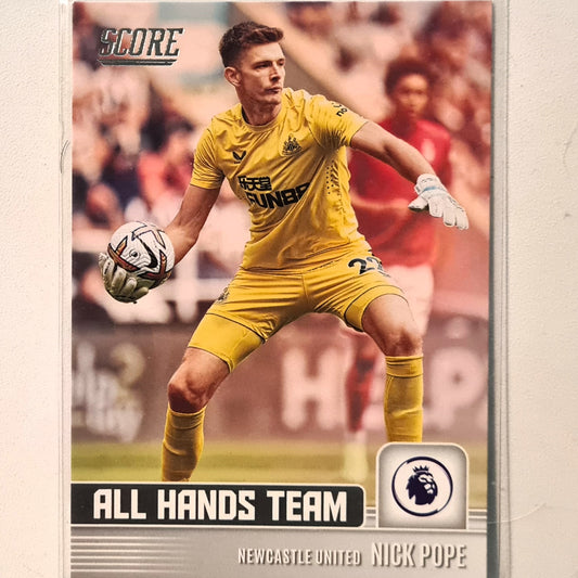 Nick Pope 2022-23 Panini Score premier league All hands Team #9 Soccer Football Newcastle United Excellent/mint Sleeved